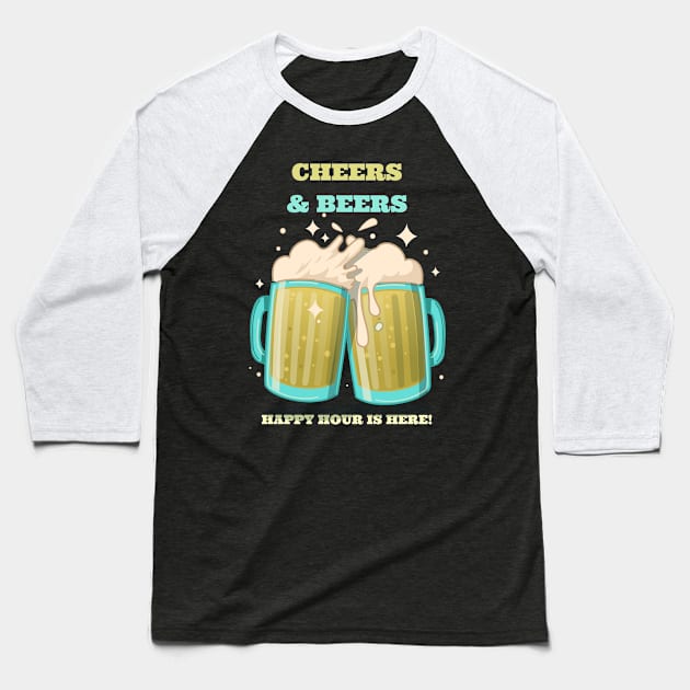 Cheers and Beers Happy Hour is Here Baseball T-Shirt by Joco Studio